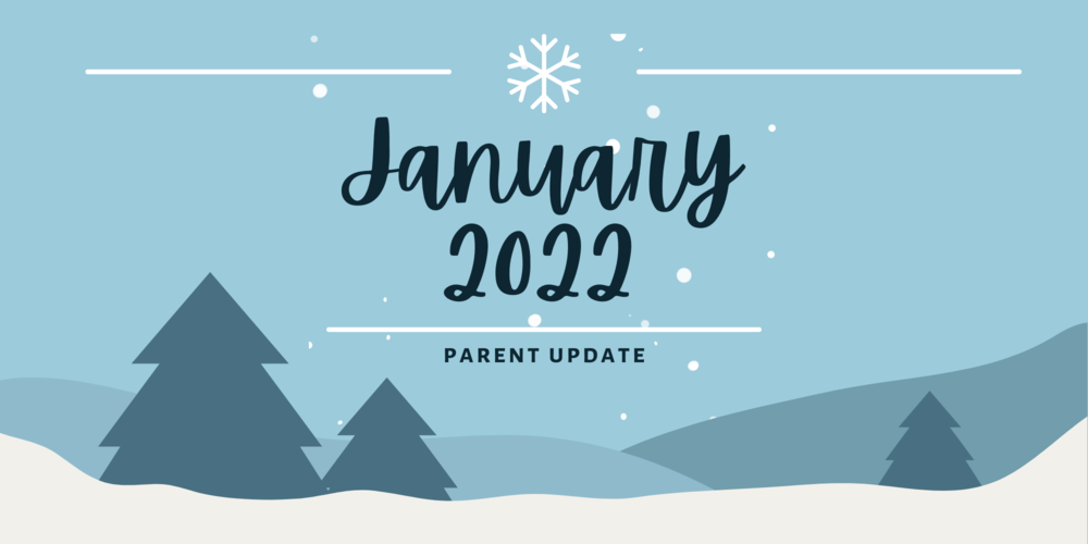 January 2022 Parent Update