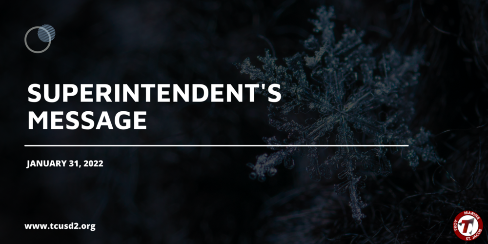 Superintendent's Winter Weather Message - January 31, 2022