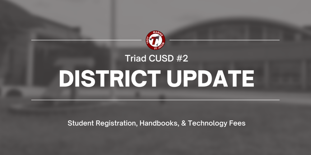 District Update Student Registration, Handbooks, & Technology Fees